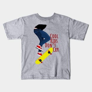 Cool Kids Don't Cry Kids T-Shirt